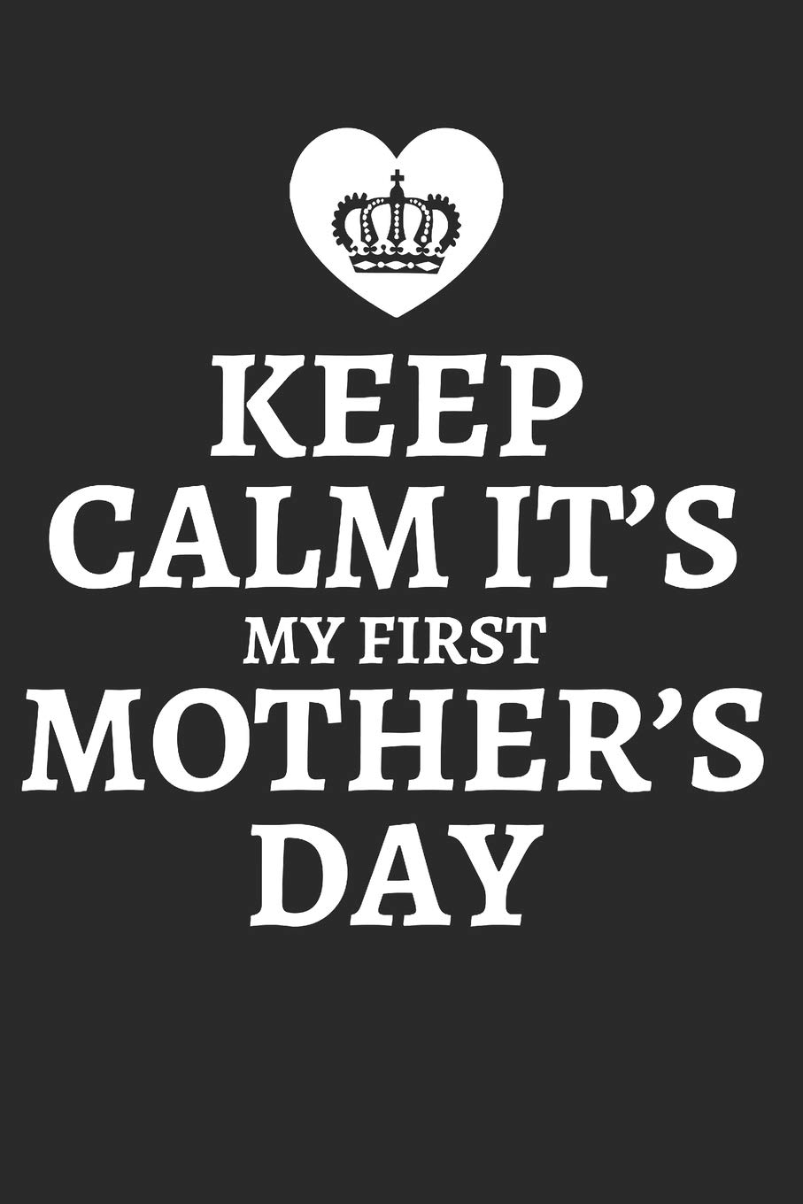 it's my first mother's day