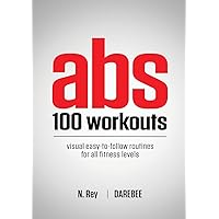 Abs 100 Workouts: Visual easy-to-follow abs exercise routines for all fitness levels