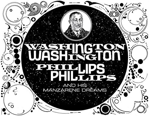 Washington Phillips & His Manzarene Dreams