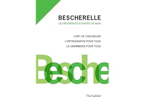 Trio bescherelle: Comprend L'art de conjuguer (Nouvelle édition), L'orthographe pour tous ainsi que La grammaire pour tous