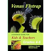 Venus Flytrap - A Science Guide for Kids &amp; Teachers: Explore the Natural Wonders of Our World