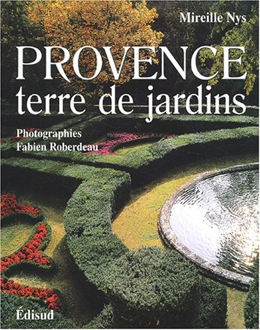 Provence, terre de jardins