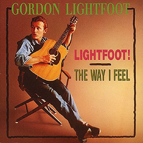 Gordon Lightfoot - Lightfoot! / The Way I Feel - Zortam Music
