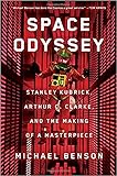 Space Odyssey: Stanley Kubrick, Arthur C. Clarke, and the Making of a Masterpiece