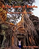 In The Lands Of Buddha: Travels Of A Pre-Teen In Asia by Joshua Navez-Barry