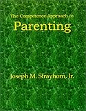 Image de The Competence Approach to Parenting