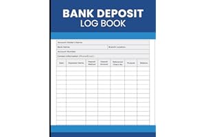 Bank Deposit Log Book: Transaction Record for Tracking Deposits, Payment Methods, Reference Numbers, and Balance Updates