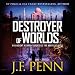 Destroyer of Worlds: ARKANE, Book 8