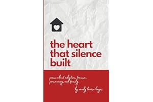 Heart That Silence Built: Poems about adoption, trauma, permanency and family.