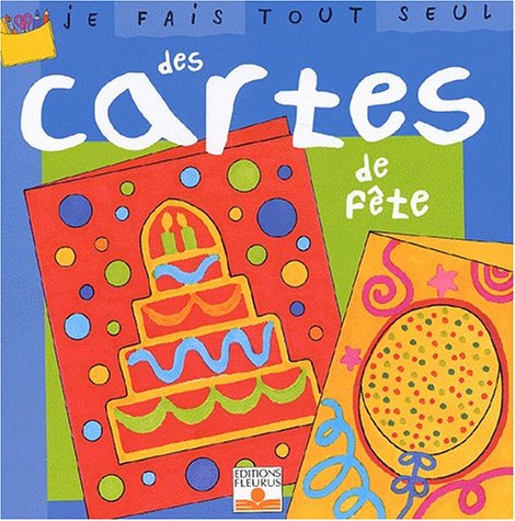 Je fais tout seul des cartes de fête