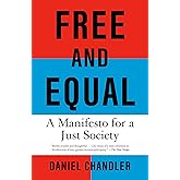 Free and Equal: A Manifesto for a Just Society