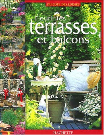 Fleurir les terrasses et balcons