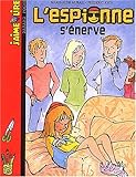 Image de J'Aime Lire: L'Espionne S'Enerve (French Edition)