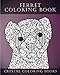 Ferret Colouring Book For Adults: A Stress Relief Adult Coloring Book Containing 30 Ferret Patterns. (Animals) (Volume 1) by Crystal Coloring Books