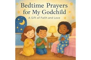 Bedtime Prayers for My Godchild: A Gift of Faith and Love