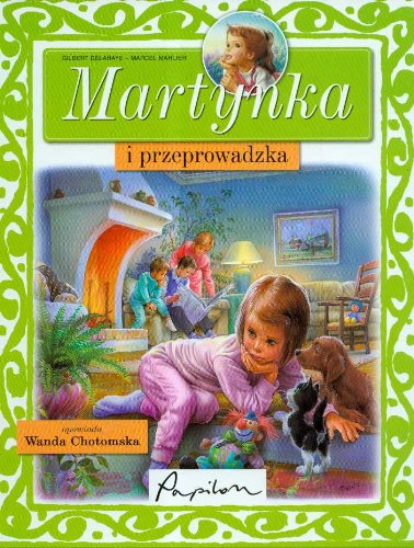 Martynka i przeprowadzka