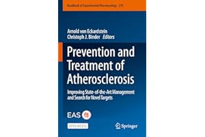 Prevention and Treatment of Atherosclerosis: Improving State-of-the-Art Management and Search for Novel Targets (Handbook of 