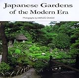 Japanese Gardens of the Modern Era by Wataru Ohashi