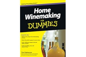 Home Winemaking For Dummies
