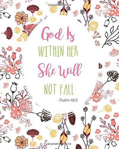 God Is Within Her, She Will Not Fall: Prayer Journal to Write in for Daily Conversation & Praise With God (Bible Verse Journal Cover Design)