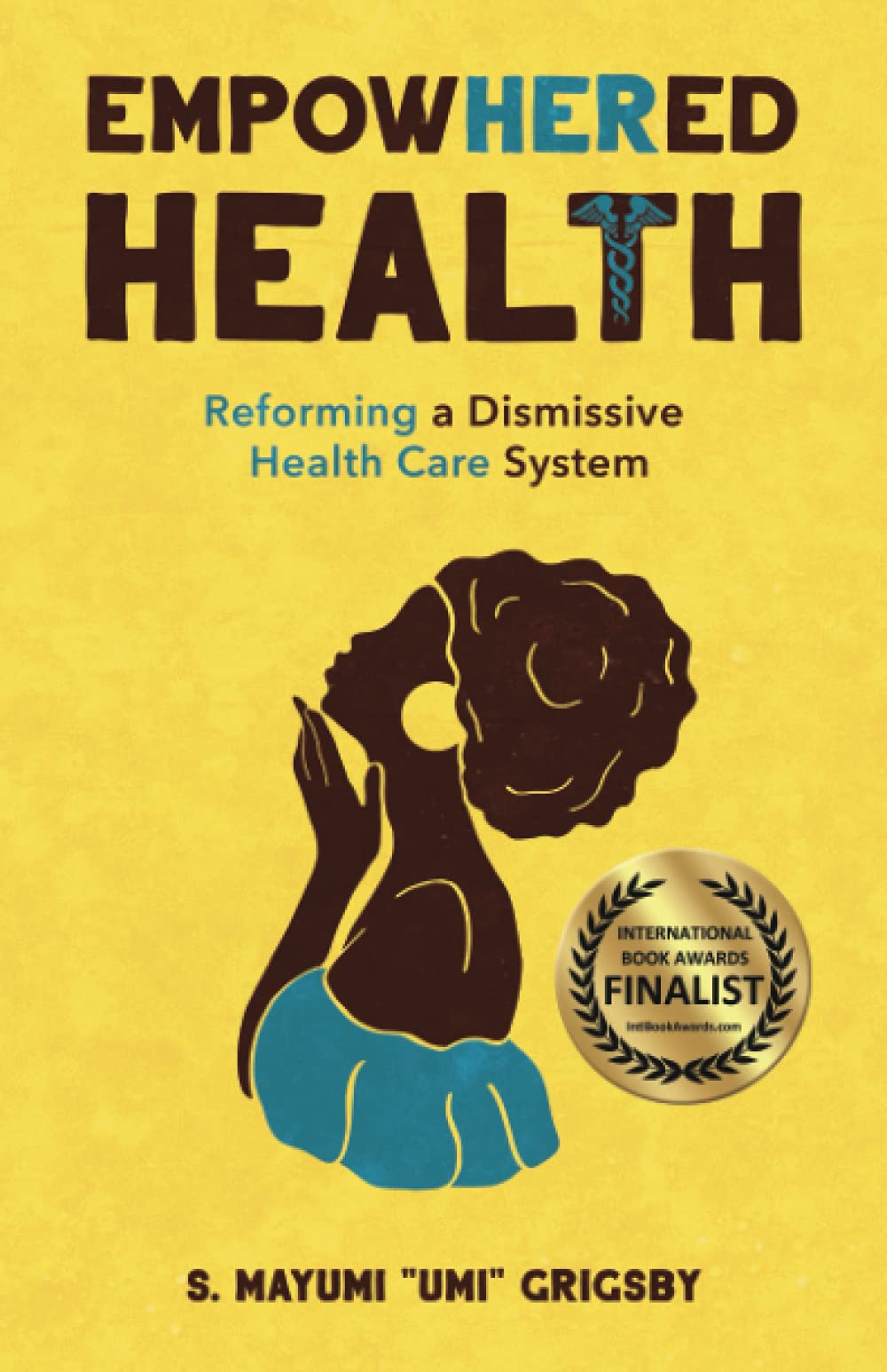 EmpowHERed Health: Reforming a Dismissive Health Care System