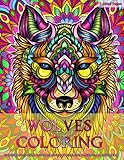 Wolves Coloring: Coloring Book for Adults Wolves Design in Mandala Coloring Book Style Designs for Stress Relief, Relaxation and Boost Creativity by Kreatifo Coloring