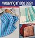Weaving Made Easy Revised and Updated: 17 Projects Using a Rigid-Heddle Loom by Liz Gipson