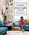 A Beautiful Mess Happy Handmade Home: Painting, Crafting, and Decorating a Cheerful, More Inspiring Space