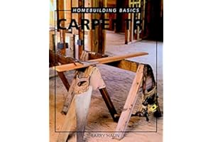 Homebuilding Basics: Carpentry