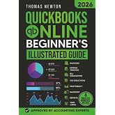 QuickBooks Online for Beginners: The Most Up-to-Date Guide to Mastering Your Finances with the Latest Features, How to Track Expenses, Automate Invoices &amp; Stay Tax-Ready!