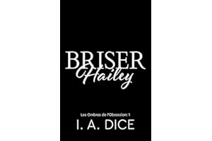 Briser Hailey: Les Ombres de l’Obsession (French Edition)