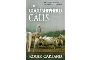The Good Shepherd Calls: An Urgent Message to the Last-Days Church