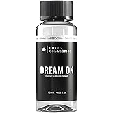 Hotel Collection Diffuser Oil - Dream On - Aromatherapy Essential Fragrance Oil - Luxury Hotel Inspired -White Tea, Cedarwood & Amber - 120ML 4.1 Fl oz