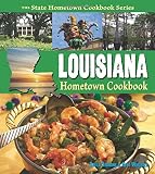 Louisiana Hometown Cookbook (State Hometown Cookbook)