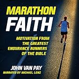 Marathon Faith: Motivation from the Greatest