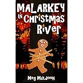 Malarkey in Christmas River: A Christmas Cozy Mystery (Christmas River Cozy)