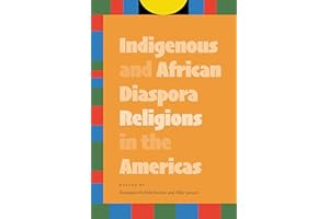Indigenous and African Diaspora Religions in the Americas