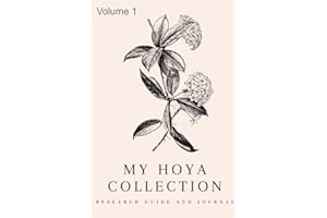 My Hoya Collection: Research Workbook and Journal volume 1