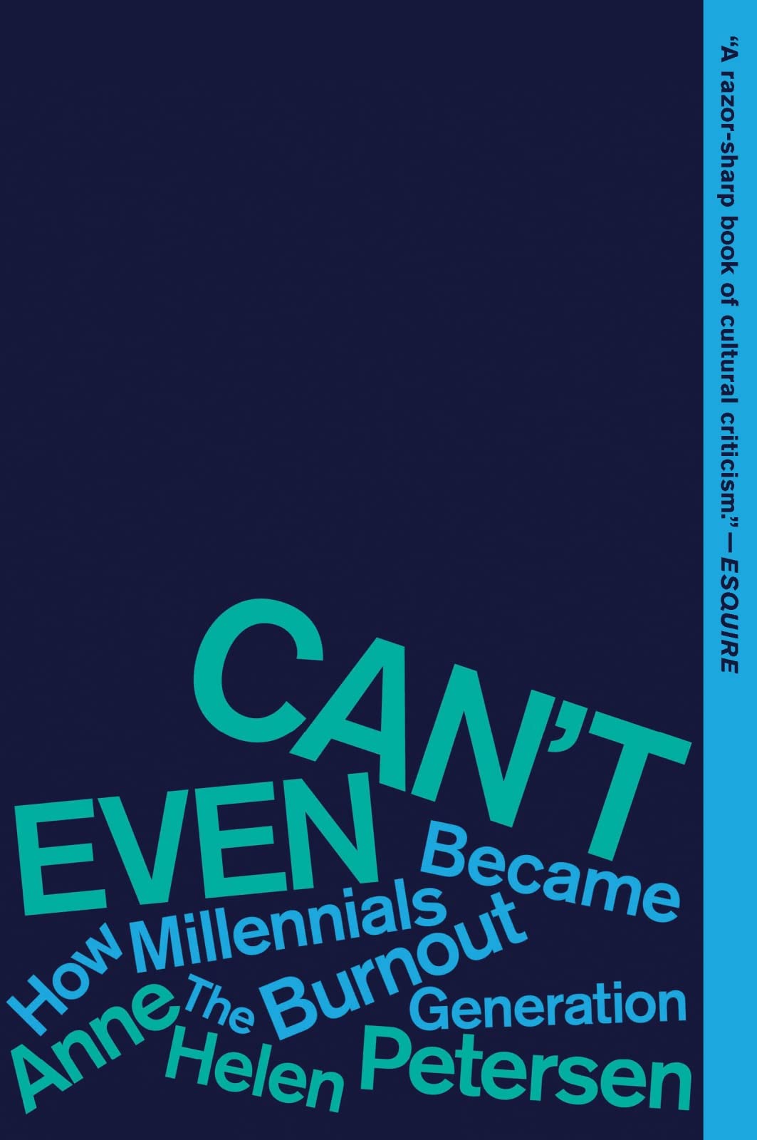 Can't Even: How Millennials Became the Burnout