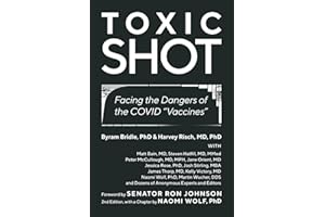 Toxic Shot: Facing the Dangers of the COVID “Vaccines”