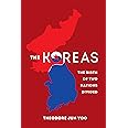 The Koreas: The Birth of Two Nations Divided