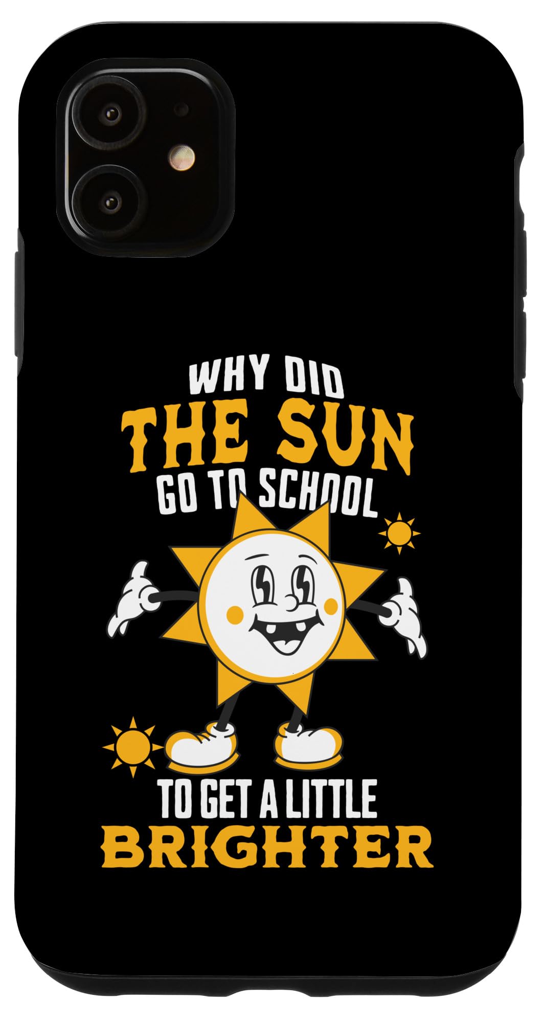 iPhone 11 Cute Cartoon Sun Funny Science School Astronomy Humor Case