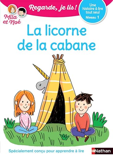 Download Regarde, je lis - Lecture CP Niveau 1 - La licorne de la cabane PDF