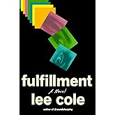 Fulfillment: A Novel