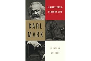 Karl Marx: A Nineteenth-Century Life