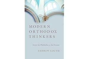 Modern Orthodox Thinkers: From the Philokalia to the Present