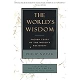 The World's Wisdom: Sacred Texts of the World's Religions