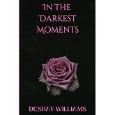 In The Darkest Moments