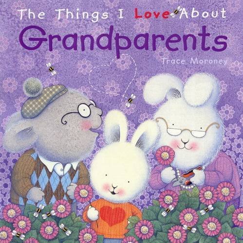 Things I Love About Grandparents Things I Love About Grandparents