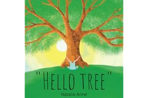 Hello Tree: Children will love to learn about different trees in this beautiful, educational rhyming book